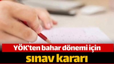 Yükseköğretim Yürütme Kurulu (YÖK), üniversitelerde bahar dönemi sınavlarının 1 Haziran'dan