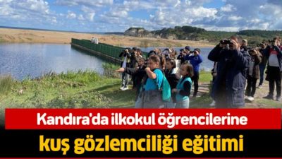 Kandıra'da "Seyrek Yaban Hayatı Geliştirme Sahası'nda Kuş Gözlemi Öğreniyorum" projesi