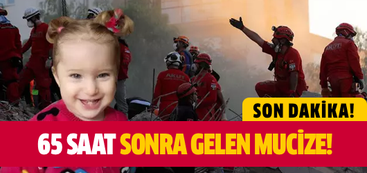 İzmir’de 65 Saat Sonra Gelen Mucize: Elif Bebek Sağ Çıktı