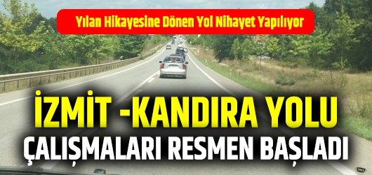 Sıkça yaşanan trafik kazalarıyla adı 'ölüm yolu'na çıkan İzmit- Kandıra