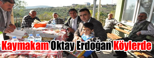 Kandıra Kaymakamı Oktay Erdoğan, Kandıra köylerini tek tek ziyaret ederek