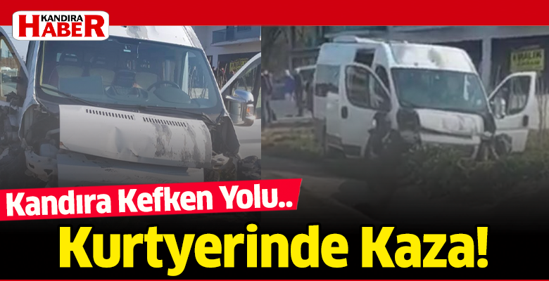 Kandıra Kefken Yolu Kurtyeri Petrol Mevkiinde Trafik Kazası