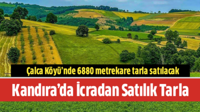 Kandıra'da bulunan 6880 metrekare tarla icradan satılacak.