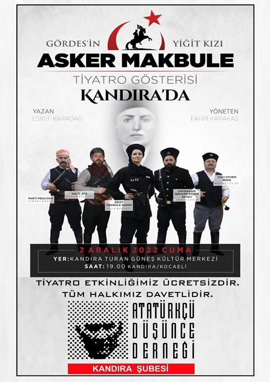 Milli mücadele kahramanlarından Gördesli Makbule'nin yaşamını anlatan tiyatro gösterisi Kandıra'da izleyiciyle buluşuyor.