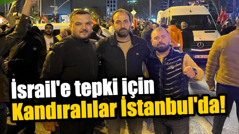 Kandıra’dan İstanbul’a gelip İsrail’e tepki gösterdiler