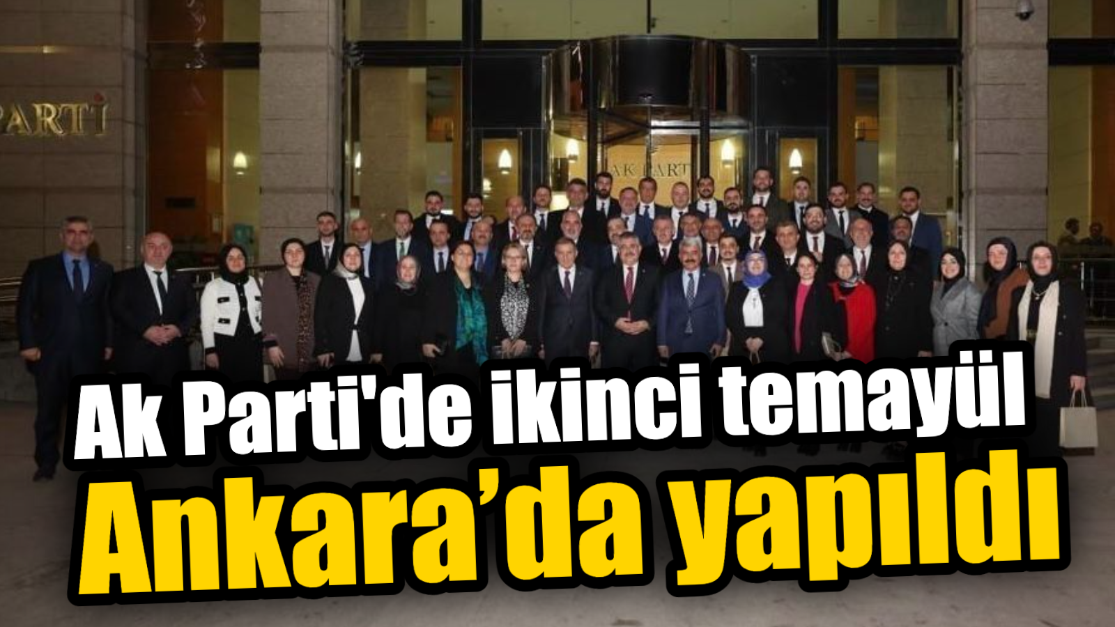 AK Parti’de ikinci temayül Ankara’da yapıldı