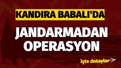 Kocaeli İl Jandarma Komutanlığı'na bağlı ekipler arafından, Kandıra Babalı Mahallesi'nde