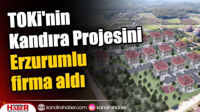 TOKİ’nin Kandıra’da 85 konuttan oluşan konut projesinin yapım ihalesini Erzurum’da