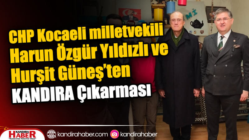 CHP Kocaeli Milletvekili Harun Özgür Yıldızlı, Kandıra'da bir dizi ziyaret