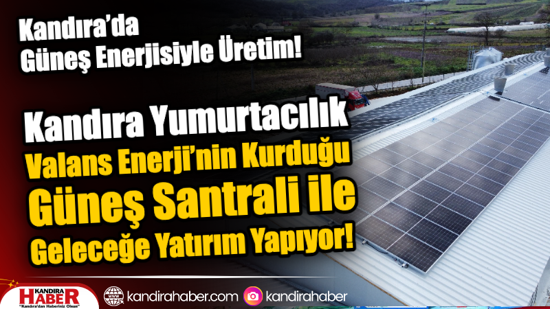 Kandıra'da sürdürülebilir enerjiye yönelik önemli bir adım atıldı.