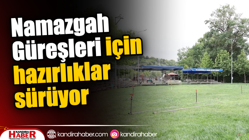 Kandıra Belediye Başkanı Erol Ölmez, Namazgah Yağlı Pehlivan Güreşleri öncesi
