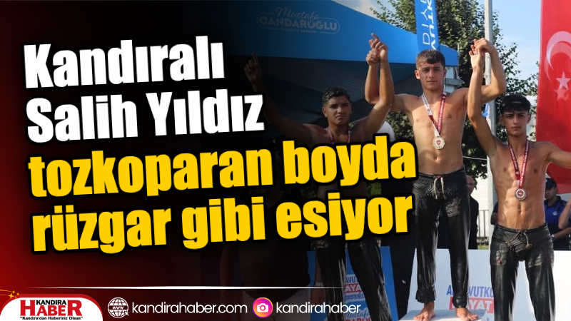 Kandıra’nın genç pehlivanı Salih Yıldız, son dönemde elde ettiği başarılarla