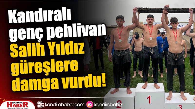 Kandıra’nın genç pehlivanı Salih Yıldız, bu yıl katıldığı yağlı güreşlerde