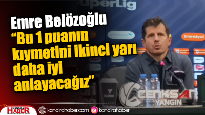 Kasımpaşa Teknik Direktörü Emre Belözoğlu, Kocaelispor karşısında aldıkları 0-0’lık beraberliği