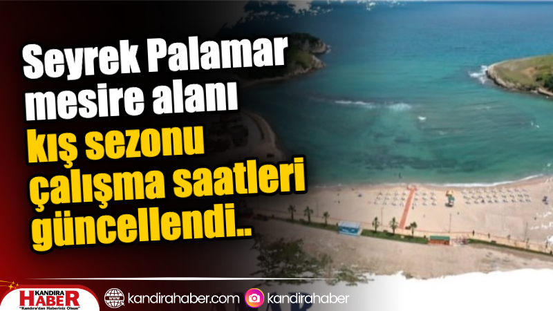 Kandıra’nın en önemli doğal turizm noktalarından biri olan Seyrek Palamar