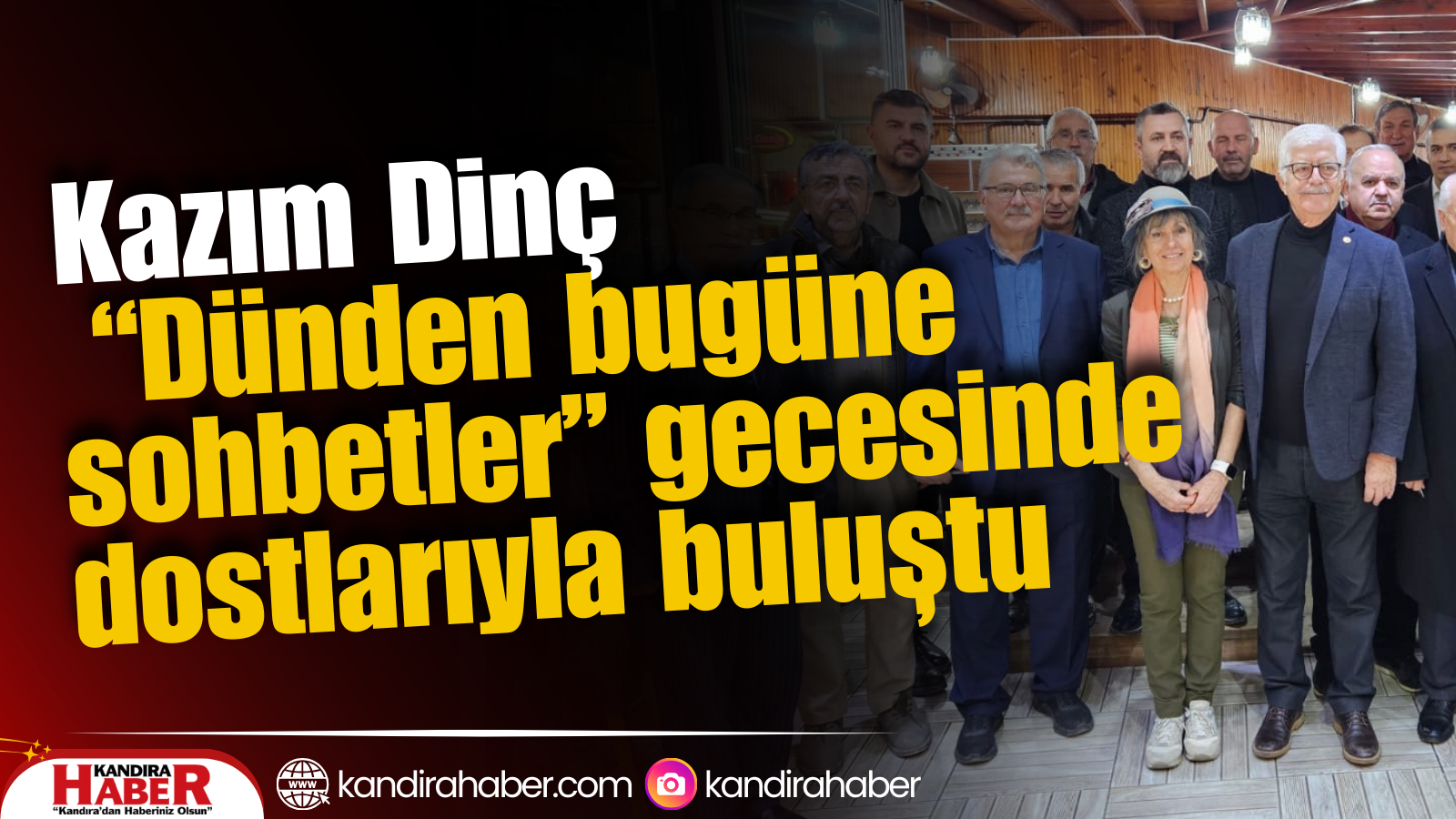 Sağlık eski Bakanı Kazım Dinç, Mini Köşk’te düzenlenen “Dünden Bugüne