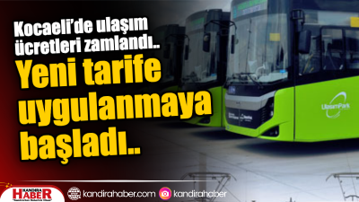 Kocaeli’de toplu ulaşım ücretlerine yapılan %29,94 oranındaki zam bugün itibarıyla