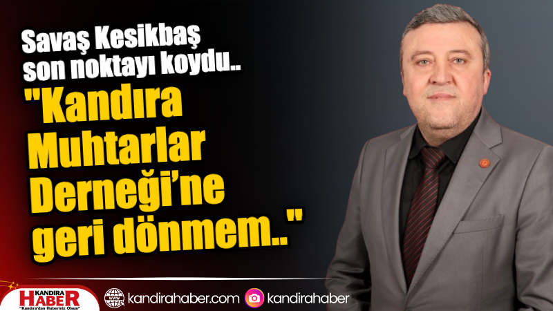 Savaş Kesikbaş Son Noktayı Koydu: “Kandıra Muhtarlar Derneği’ne Dönmeyeceğim” Kandıra Muhtarlar Derneği Başkanı Yüksel Horos ile iş yerinde içtiği