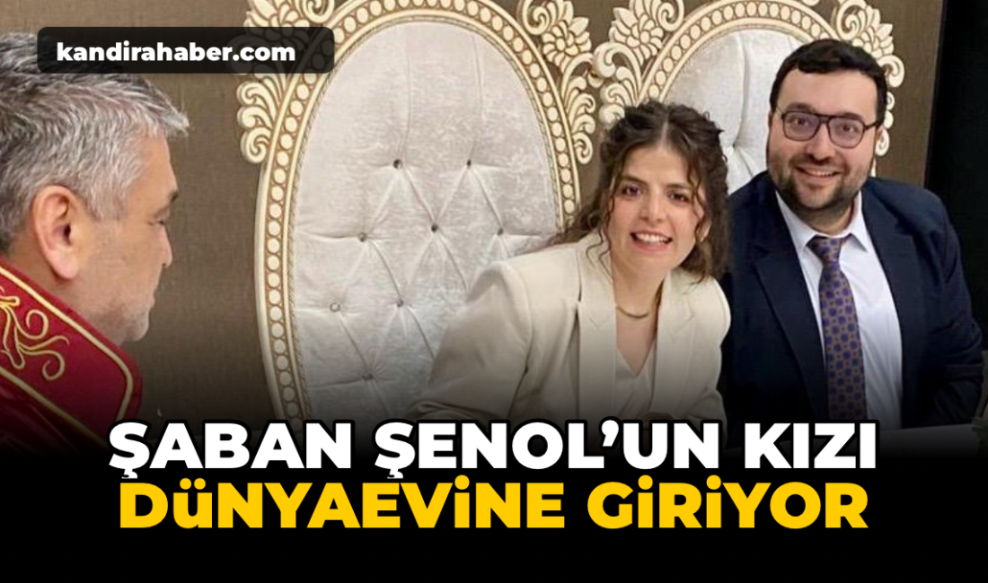 Efsane başkan Şaban Şenol’un kızı dünyaevine giriyor Kandıra Esnaf ve Sanatkârlar Odası eski başkanı Şaban Şenol’un kızı