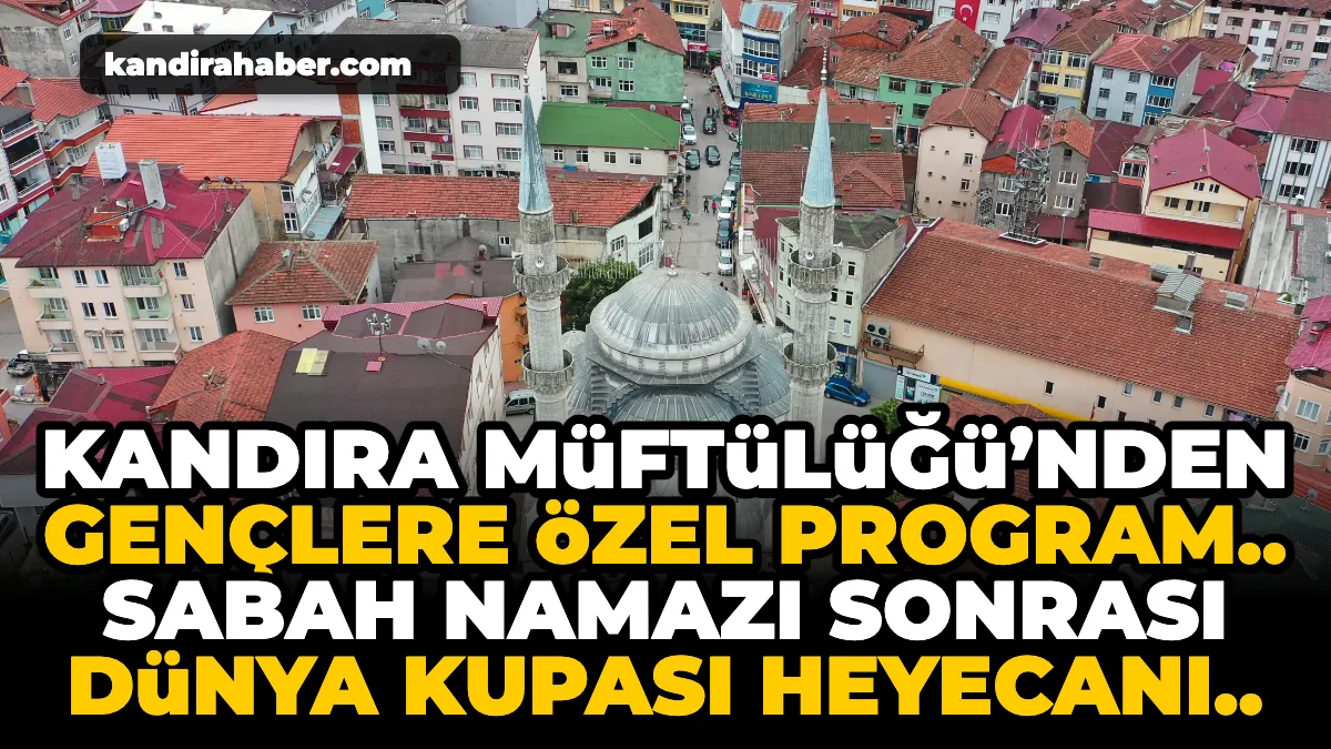 Kandıra İlçe Müftülüğü Gençlik Koordinatörlüğü tarafından düzenlenen programda gençler sabah