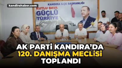 AK Parti Kandıra İlçe Başkanlığı'nın 120. Daraltılmış İlçe Danışma Meclisi
