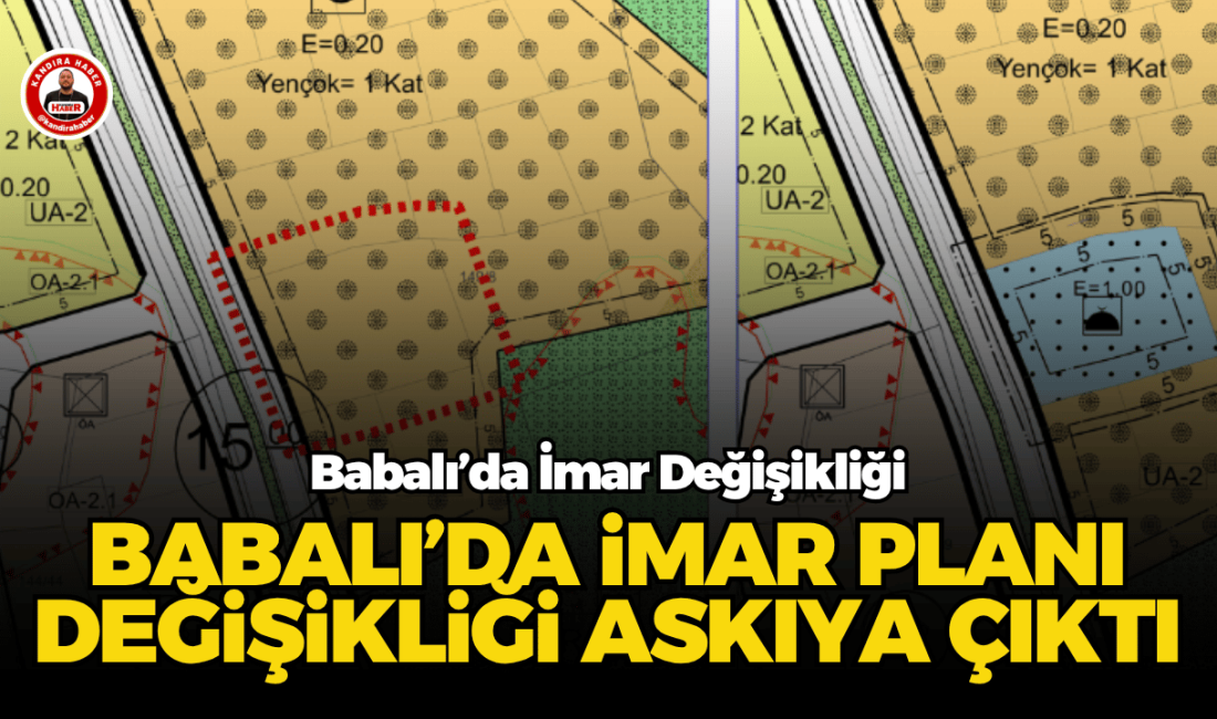 Babalı’da İmar Planı Değişikliği Askıya Çıktı! 149 Ada 27 Parsel İçin Yeni Düzenleme Kandıra Belediyesi, Babalı Mahallesi 149 ada 27 parsele ilişkin 1/1000