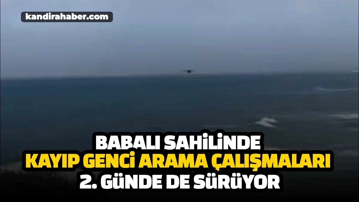 Kandıra Babalı sahilinde denize girdikten sonra kaybolan genci arama çalışmaları