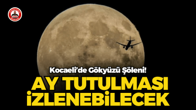 28 Ağustos 2026 Cuma sabahı gerçekleşecek parçalı Ay tutulması Kocaeli’den