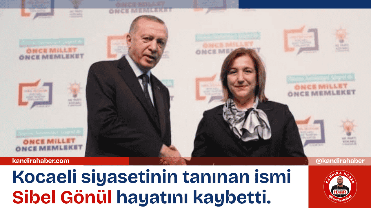 Kocaeli siyasetinin tanınan isimlerinden, eski Kocaeli Milletvekili Azize Sibel Gönül
