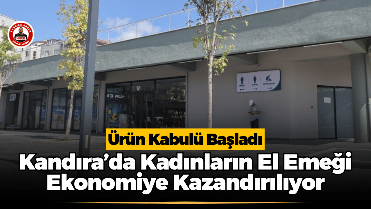 Kandıra Belediyesi’nin Kadın El Emeği Mağazası KANEM için ürün kabul