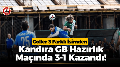 Kandıra Gençlerbirliği, yeni sezon hazırlıkları kapsamında oynadığı maçta Tophane Tayfun