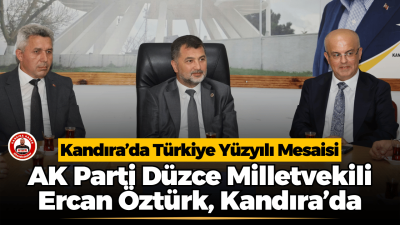 AK Parti Kandıra İlçe Teşkilatı, Türkiye Yüzyılı Buluşmaları kapsamında Düzce