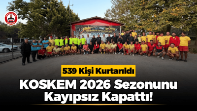 KOSKEM, 2026 yaz sezonunu 539 kurtarmayla tamamladı. 13 Haziran-15 Eylül