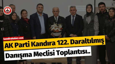 AK Parti Kandıra 122. Daraltılmış Danışma Meclisi Toplantısını Gerçekleştirdi AK Parti Kandıra İlçe Başkanlığı, İlçe Başkanı Sertan Kulaç başkanlığında