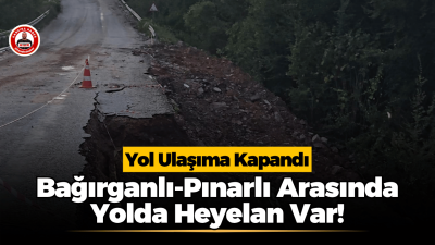 Bağırganlı-Pınarlı Yolunda Heyelan: Yol Ulaşıma Kapandı Kandıra’da Bağırganlı ile Pınarlı arasındaki yolda heyelan ve çökme meydana