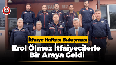 Kandıra Belediye Başkanı Erol Ölmez, İtfaiye Haftası kapsamında Kandıra İtfaiye
