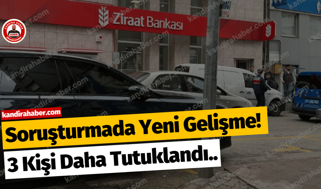Kandıra’daki banka soruşturmasının üçüncü dalga operasyonunda gözaltına alınan 4 şüpheliden