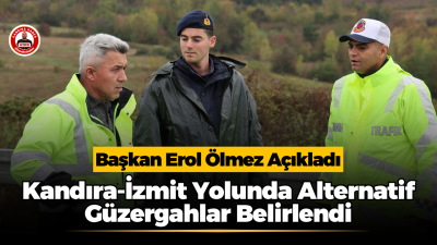 Kandıra Belediye Başkanı Erol Ölmez, Cezaevi bölgesindeki heyelan nedeniyle kapanan