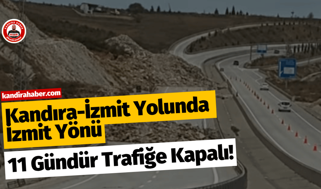 Kandıra-İzmit Yolunda İzmit Yönü 11 Gündür Kapalı Kandıra-İzmit yolunda heyelan nedeniyle kapanan cezaevi mevkiindeki İzmit yönü, 15