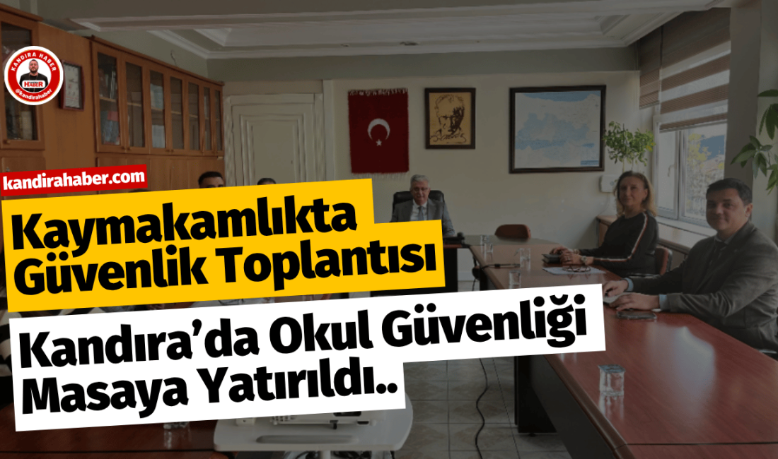 Kandıra’da okullarda güvenliğin artırılmasına yönelik