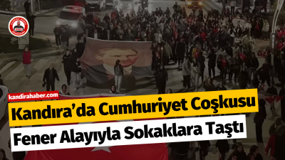 Cumhuriyet’in 103. yıl dönümü Kandıra’da düzenlenen Fener Alayı yürüyüşüyle kutlandı.